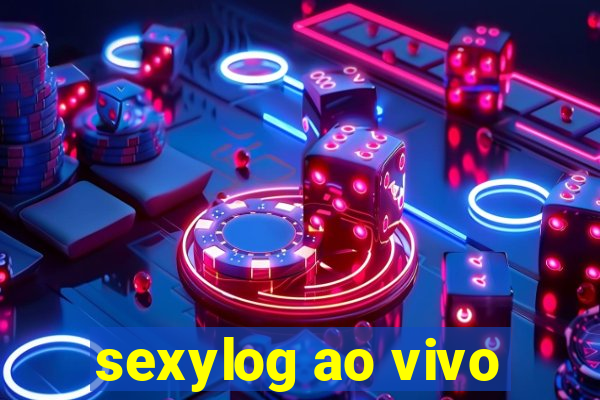 sexylog ao vivo